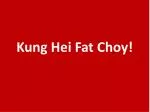 Kung Hei Fat Choy! - slide 1
