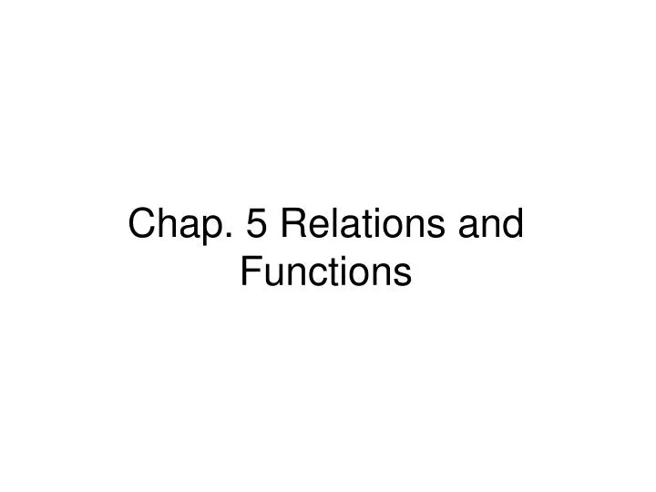 chap 5 relations and functions