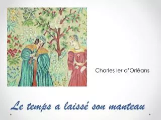 le temps a laiss son manteau