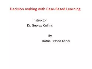 Decision making with Case-Based Learning