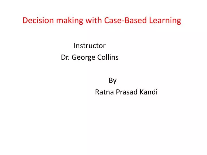 decision making with case based learning