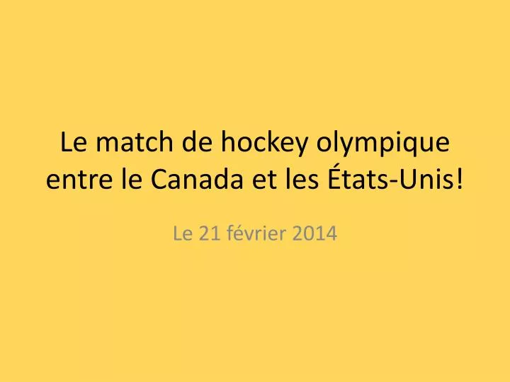 le match de hockey olympique entre le canada et les tats unis