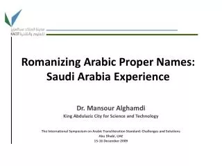 Romanizing Arabic Proper Names: Saudi Arabia Experience