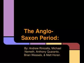 The Anglo-Saxon Period: