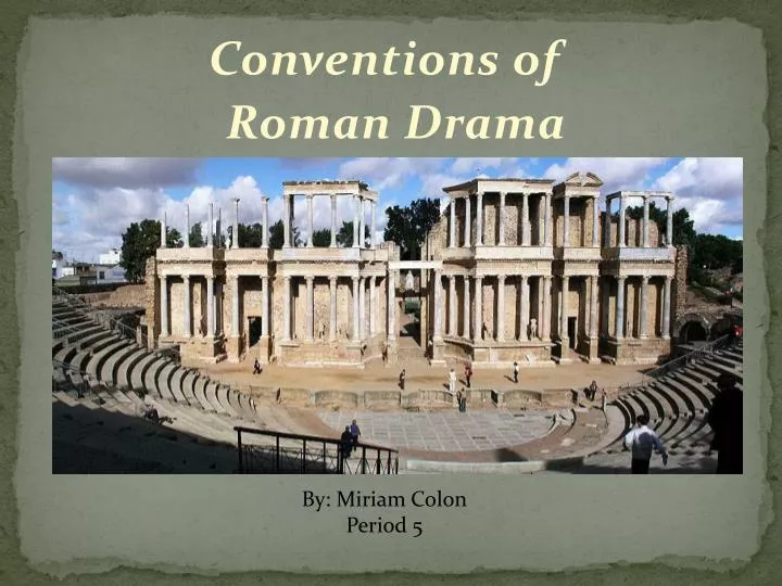 conventions of roman drama