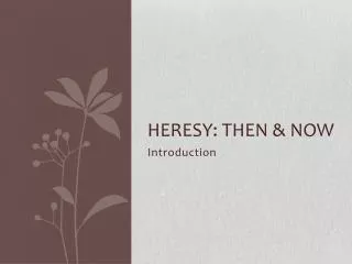 Heresy: Then &amp; Now