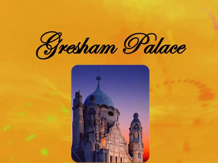 gresham palace