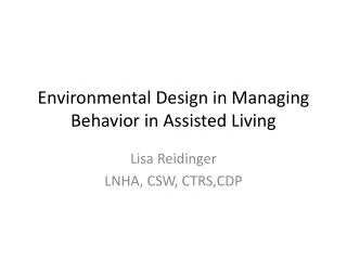 Environmental Design in Managing Behavior in Assisted Living