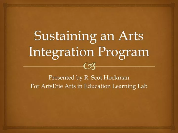 sustaining an arts integration program