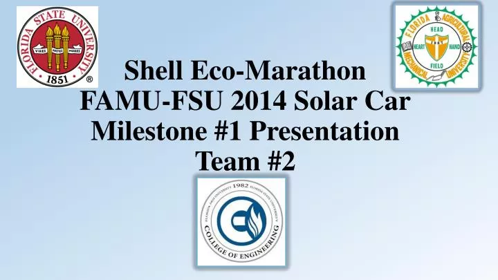 shell eco marathon famu fsu 2014 solar car milestone 1 presentation team 2