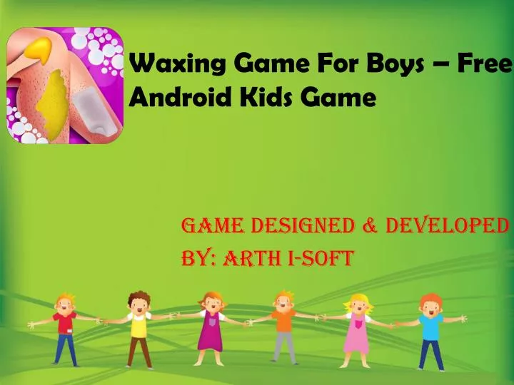 waxing game for boys free android kids game