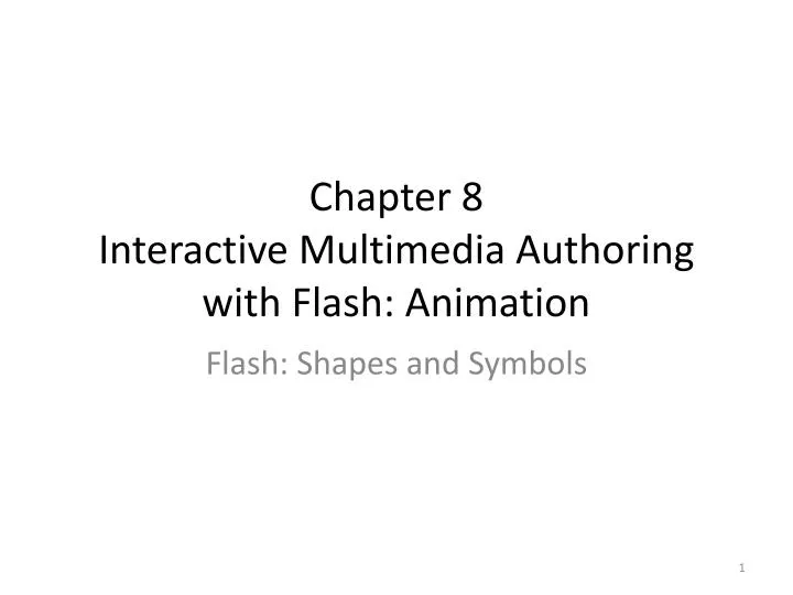 chapter 8 interactive multimedia authoring with flash animation