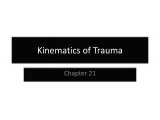 Kinematics of Trauma