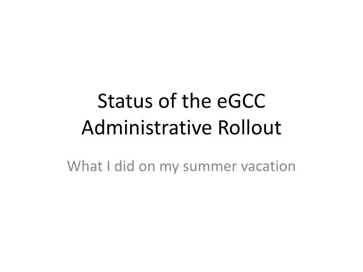 status of the egcc administrative rollout