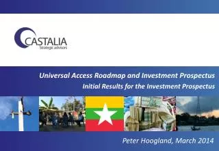 Universal Access Roadmap and Investment Prospectus Initial Results for the Investment Prospectus