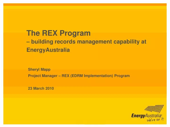 the rex program building records management capability at energyaustralia