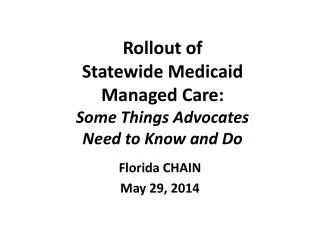 Rollout of Statewide Medicaid Managed Care: Some Things Advocates Need to Know and Do