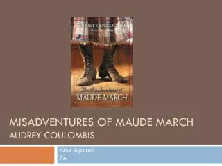 Misadventures of maude march Audrey Coulombis
