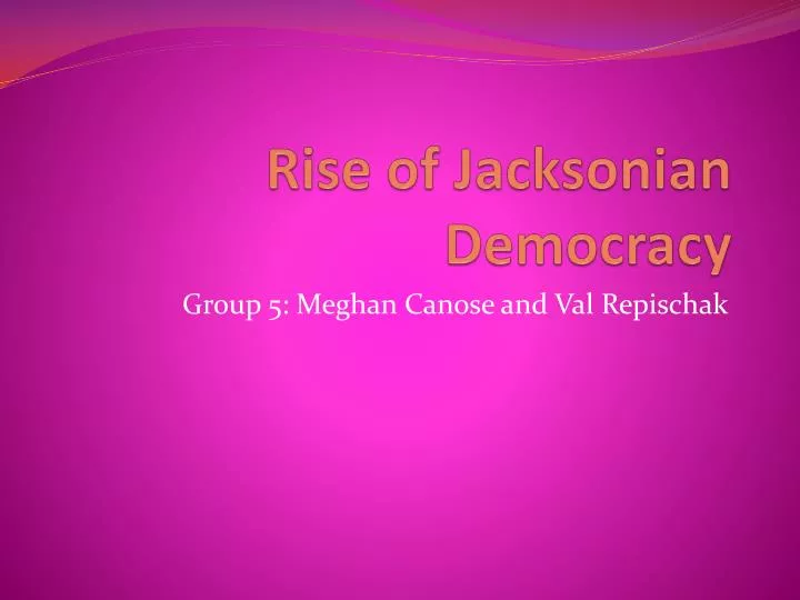 rise of jacksonian democracy