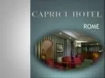 Comprehensive Analysis of Caprice Hotel, Rome: Strengths, Weaknesses, and Recommendations - slide 1