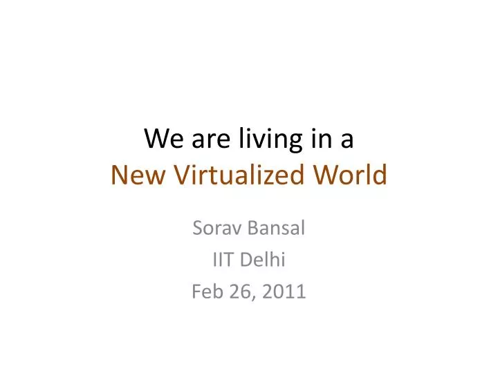 we are living in a new virtualized world