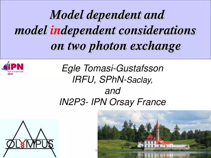 model dependent and model in dependent considerations on two photon exchange
