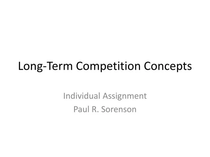 long term competition concepts