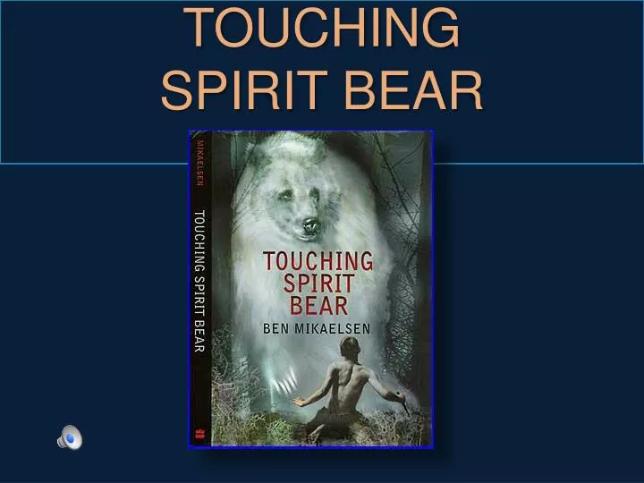 touching spirit bear edwin