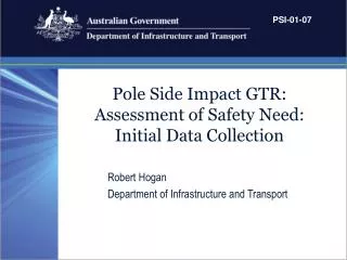 Pole Side Impact GTR: Assessment of Safety Need: Initial Data Collection