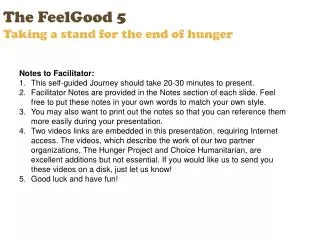 The FeelGood 5 Taking a stand for the end of hunger