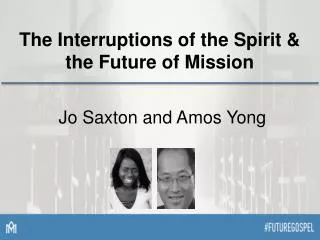 The Interruptions of the Spirit &amp; the Future of Mission