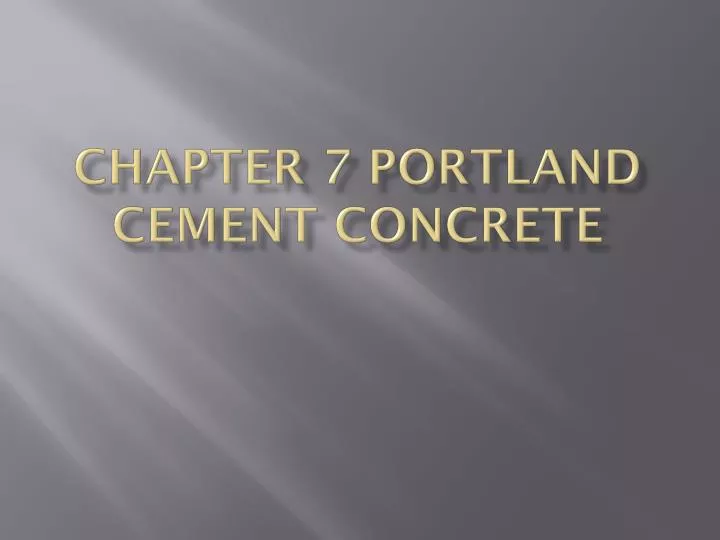 chapter 7 portland cement concrete