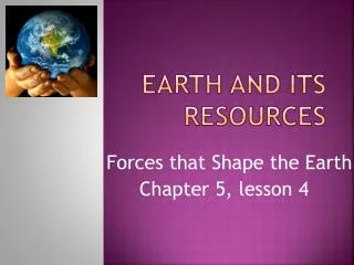 Earth and its Resources