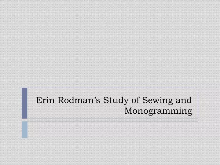 erin rodman s study of sewing and monogramming