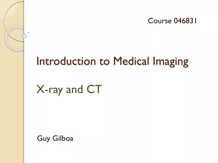 introduction to medical imaging x ray and ct