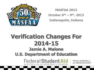 Verification Changes For 2014-15 Jamie A. Malone U.S. Department of Education