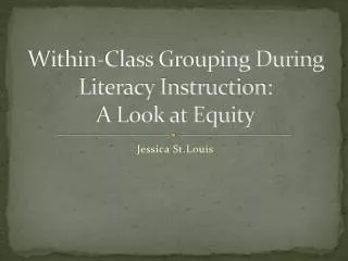 Within-Class Grouping During Literacy Instruction: A Look at Equity