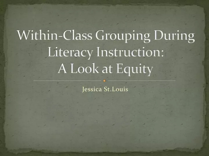 within class grouping during literacy instruction a look at equity