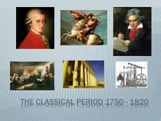 The Classical period 1750 - 1820