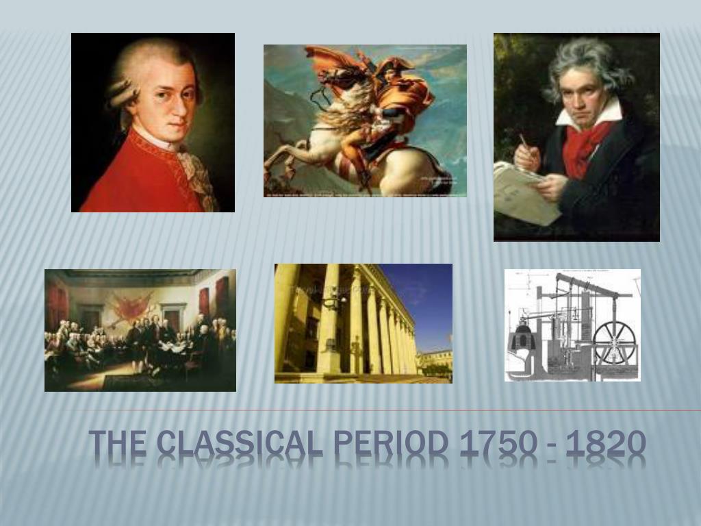 PPT - The Classical period 1750 - 1820 PowerPoint Presentation, free ...
