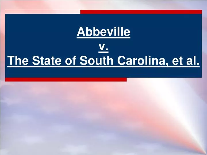 abbeville v the state of south carolina et al