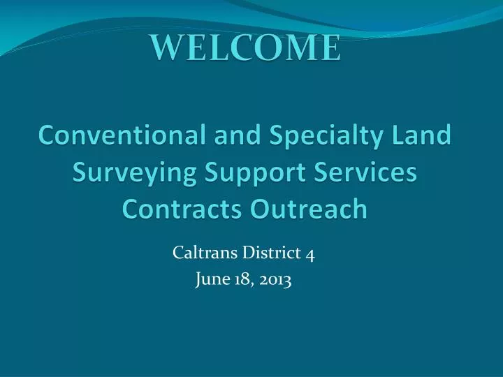 welcome conventional and specialty land surveying support services contracts outreach