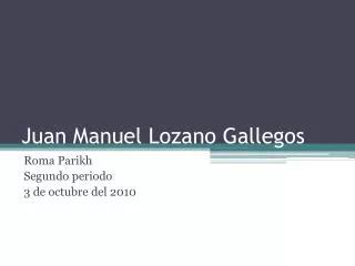juan manuel lozano gallegos