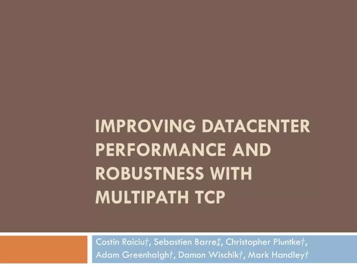improving datacenter performance and robustness with multipath tcp