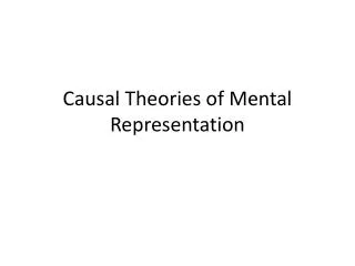 Causal Theories of Mental Representation