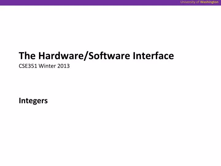 the hardware software interface cse351 winter 2013