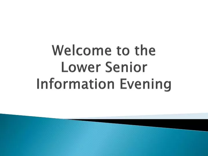 welcome to the lower senior information evening