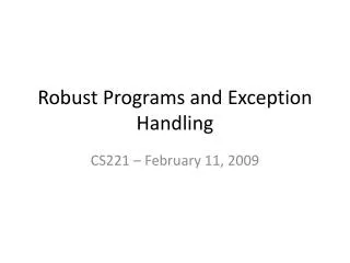 Robust Programs and Exception Handling