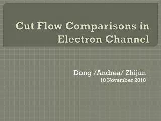 Cut Flow Comparisons in Electron Channel