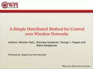 A Simple Distributed Method for Control over Wireless Networks